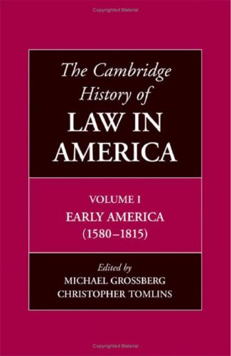 The Cambridge History of Law in America, Volume 1