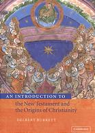 An Introduction to the New Testament and the Origins of Christianity