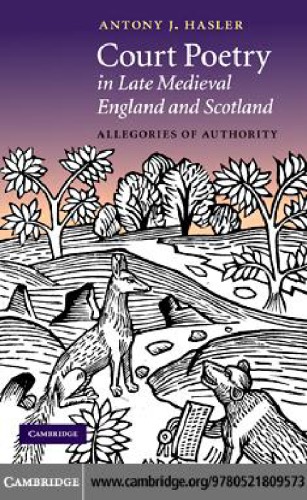 Court Poetry in Late Medieval England and Scotland