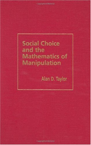 Social Choice and the Mathematics of Manipulation