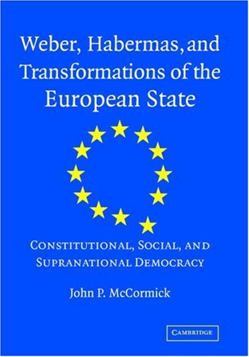 Weber, Habermas and Transformations of the European State