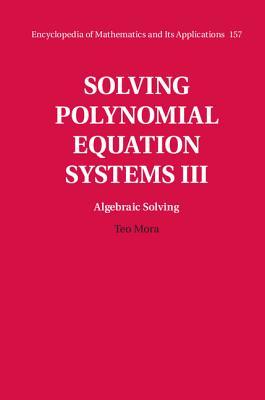 Solving Polynomial Equation Systems III