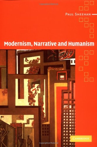 Modernism, Narrative and Humanism