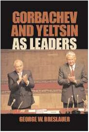 Gorbachev and Yeltsin as Leaders