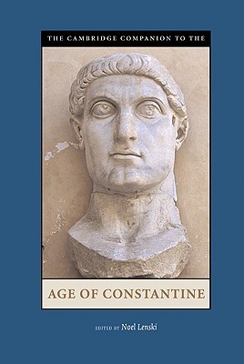 The Cambridge Companion to the Age of Constantine