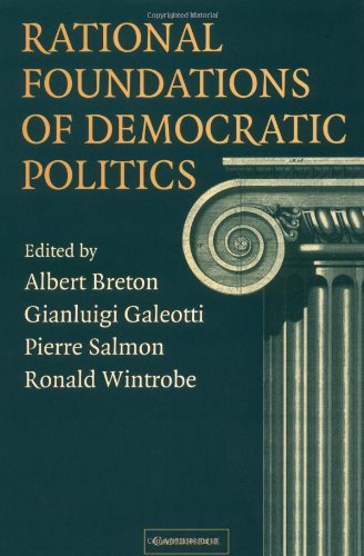 Rational Foundations of Democratic Politics