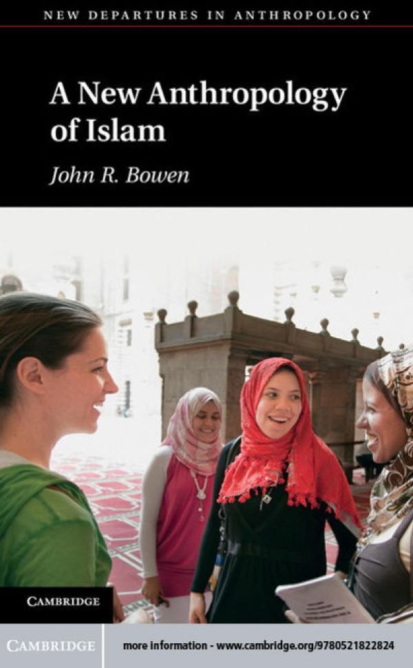 A New Anthropology of Islam