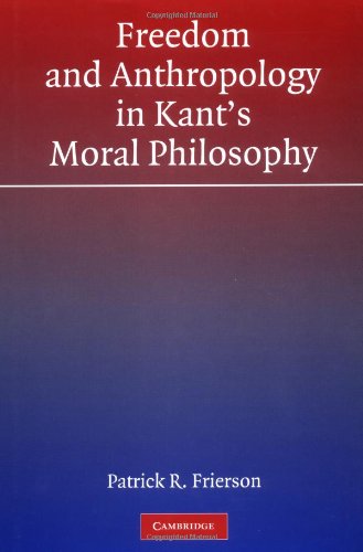 Freedom and Anthropology in Kant's Moral Philosophy