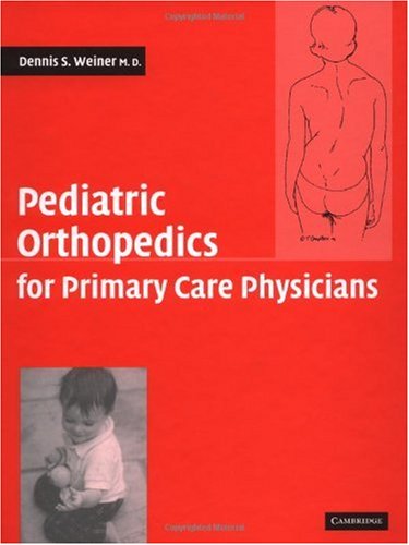 Pediatric Orthopedics For Primary Care Physicians