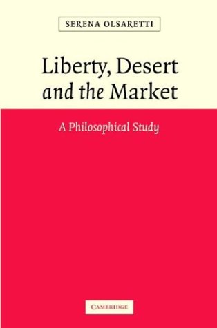 Liberty, Desert and the Market