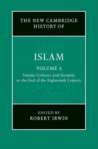 The New Cambridge History of Islam, Volume 4