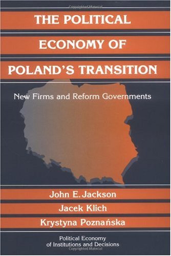 The Political Economy of Poland's Transition