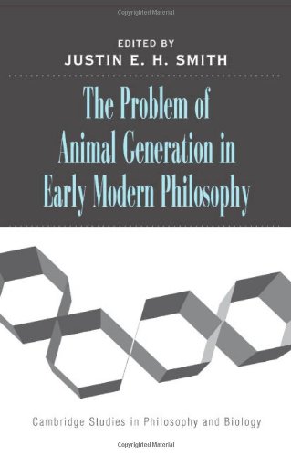 The Problem of Animal Generation in Early Modern Philosophy