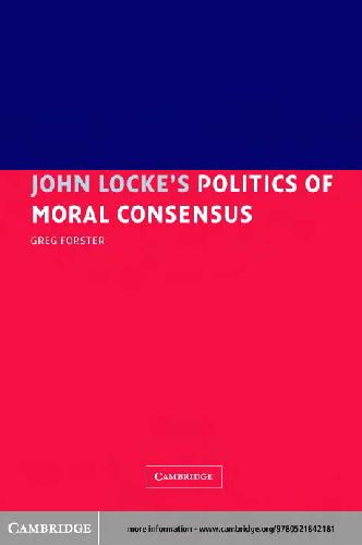 John Locke's Politics of Moral Consensus