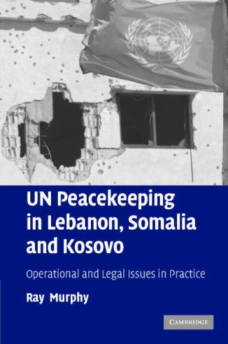 Un Peacekeeping in Lebanon, Somalia and Kosovo