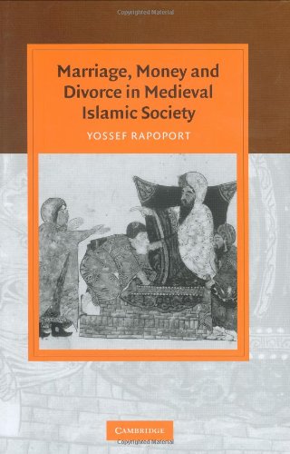 Marriage, Money and Divorce in Medieval Islamic Society