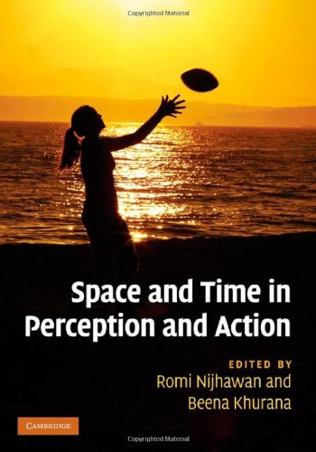 Space and Time in Perception and Action