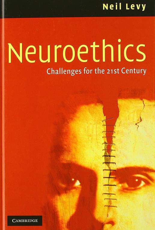Neuroethics: Challenges for the 21st Century