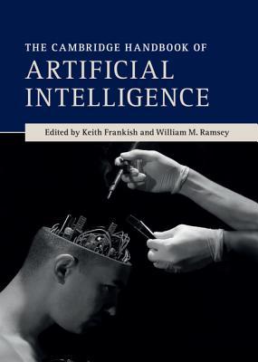 The Cambridge Handbook of Artificial Intelligence