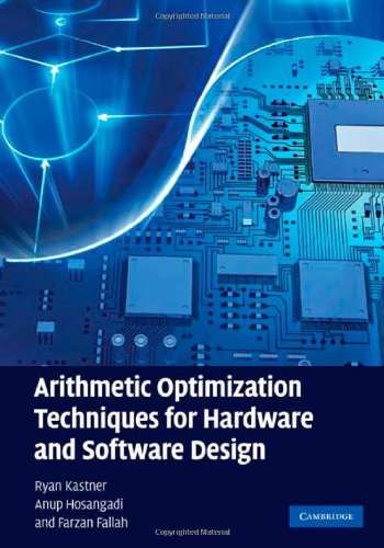 Arithmetic Optimization Techniques for Hardware and Software Design