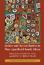 Justice and Reconciliation in Post-Apartheid South Africa