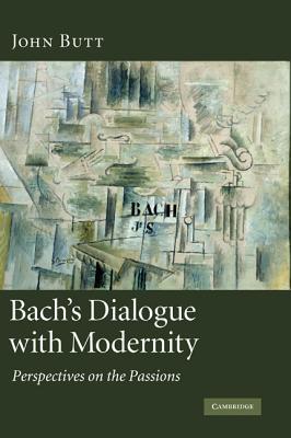 Bach's Dialogue with Modernity