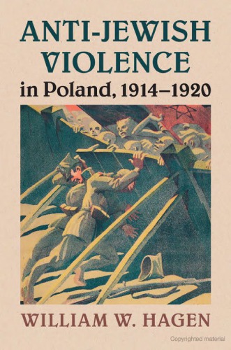 Anti-Jewish Violence in Poland, 1914-1920