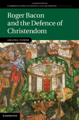 Roger Bacon and the Defence of Christendom