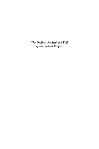 The Decline, Revival and Fall of the British Empire
