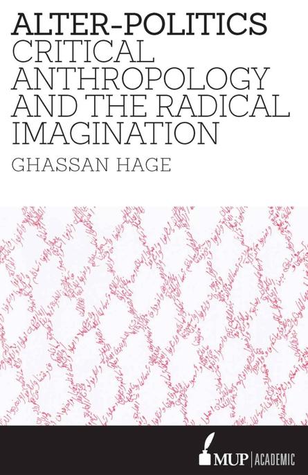 Alter-politics : critical anthropology and the radical imagination