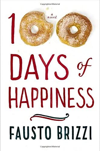 100 Days of Happiness: A Novel