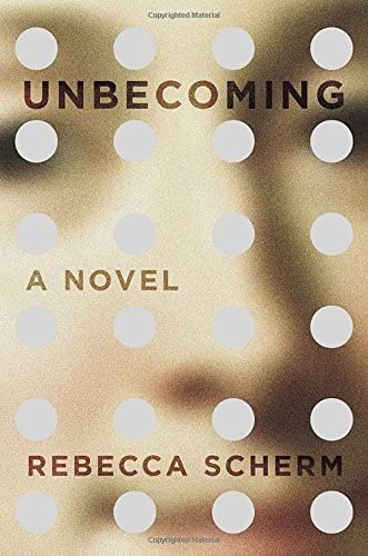 Unbecoming: A Novel