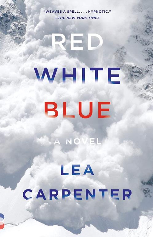 Red, White, Blue: A novel (Vintage Contemporaries)