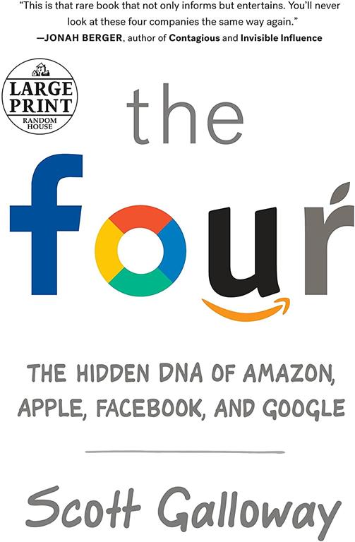 The Four: The Hidden DNA of Amazon, Apple, Facebook, and Google (Random House Large Print)