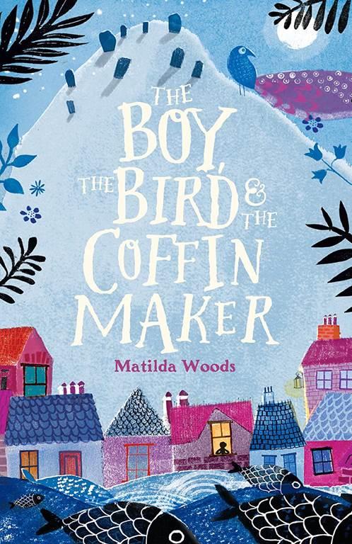 The Boy, the Bird &amp; the Coffin Maker