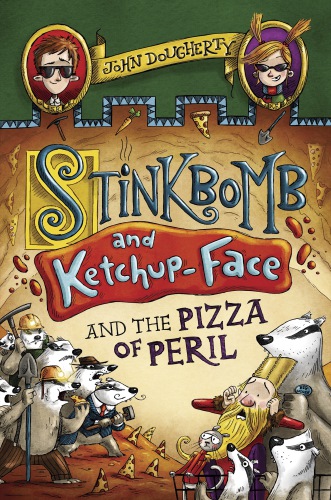 Stinkbomb and Ketchup-Face and the Pizza of Peril