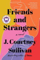 Friends and Strangers: A novel