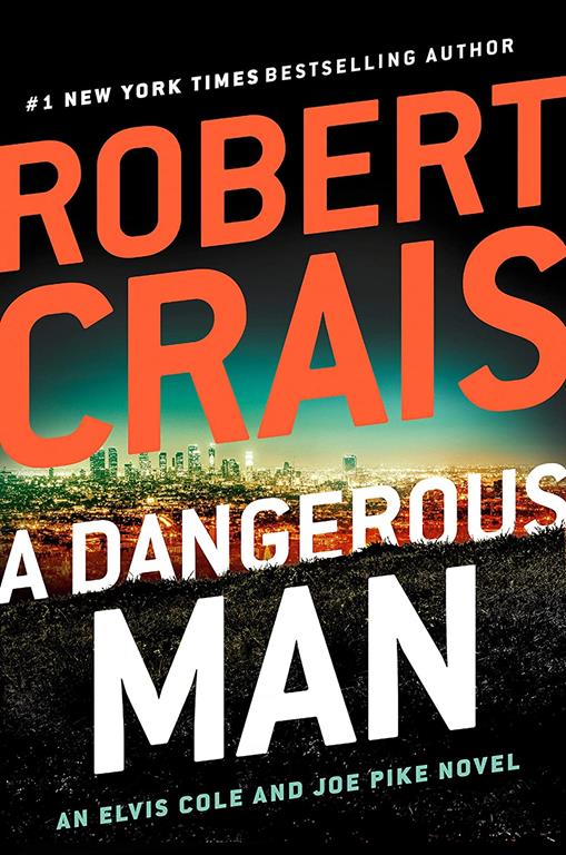 A Dangerous Man (An Elvis Cole and Joe Pike Novel)