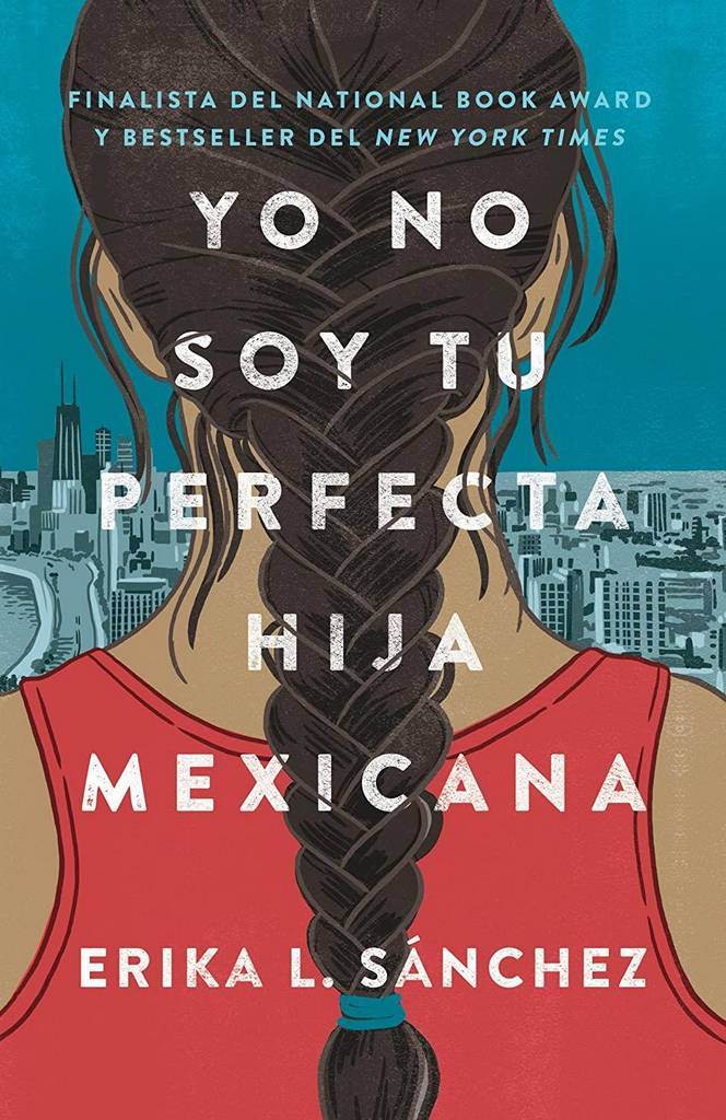 Yo no soy tu perfecta hija mexicana / I Am Not Your Perfect Mexican Daughter (Spanish Edition)