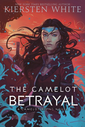 The Camelot Betrayal (Camelot Rising Trilogy)