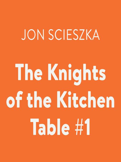 The Knights of the Kitchen Table