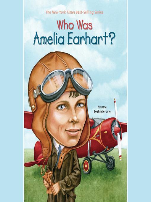 Who Was Amelia Earhart?