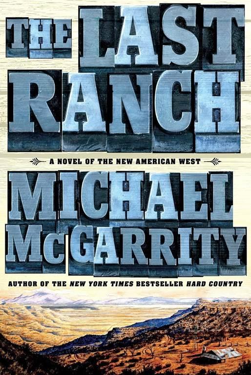 The Last Ranch: A Novel of the New American West (The American West Trilogy)