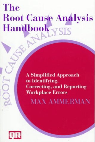 The Root Cause Analysis Handbook