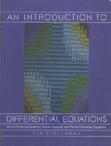 An Introduction To Differential Equations, With Difference Equations, Fourier Series And Partial Differential Equations