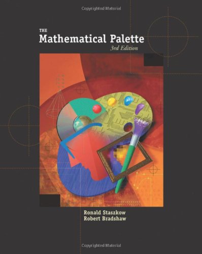 The Mathematical Palette (with BCA/iLrn(TM) Tutorial and InfoTrac) (Advantage Series)