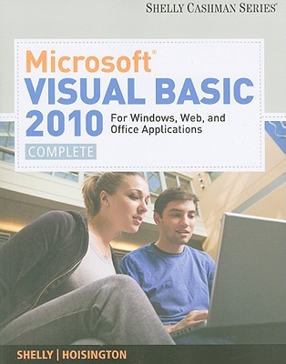 Microsoft Visual Basic 2010 for Windows Applications for Windows, Web, Office, and Database Applications