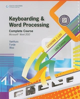 Keyboarding &amp; Word Processing, Complete Course, Lessons 1-120