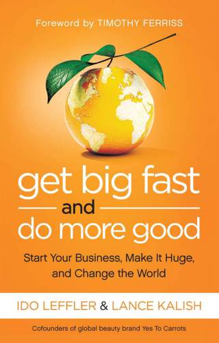 Get Big Fast and Do More Good