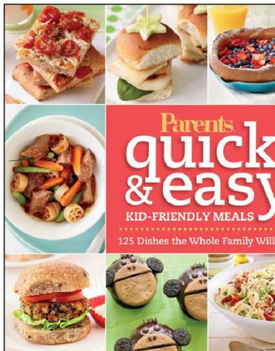 Parents Magazine Quick & Easy Kid-Friendly Meals